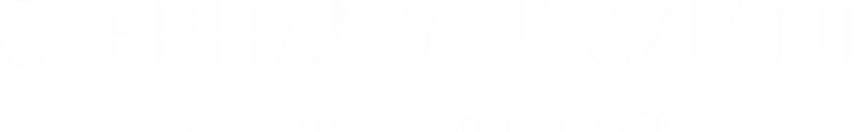 Stephany Tizziani — Instrutora Nail Designer